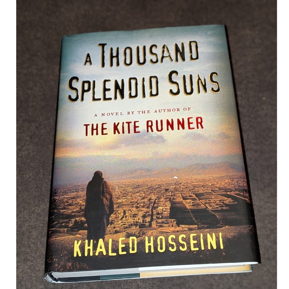 A Thousand Splendid Suns Khaled Hosseini Hardcover First Edition 2007 Fiction